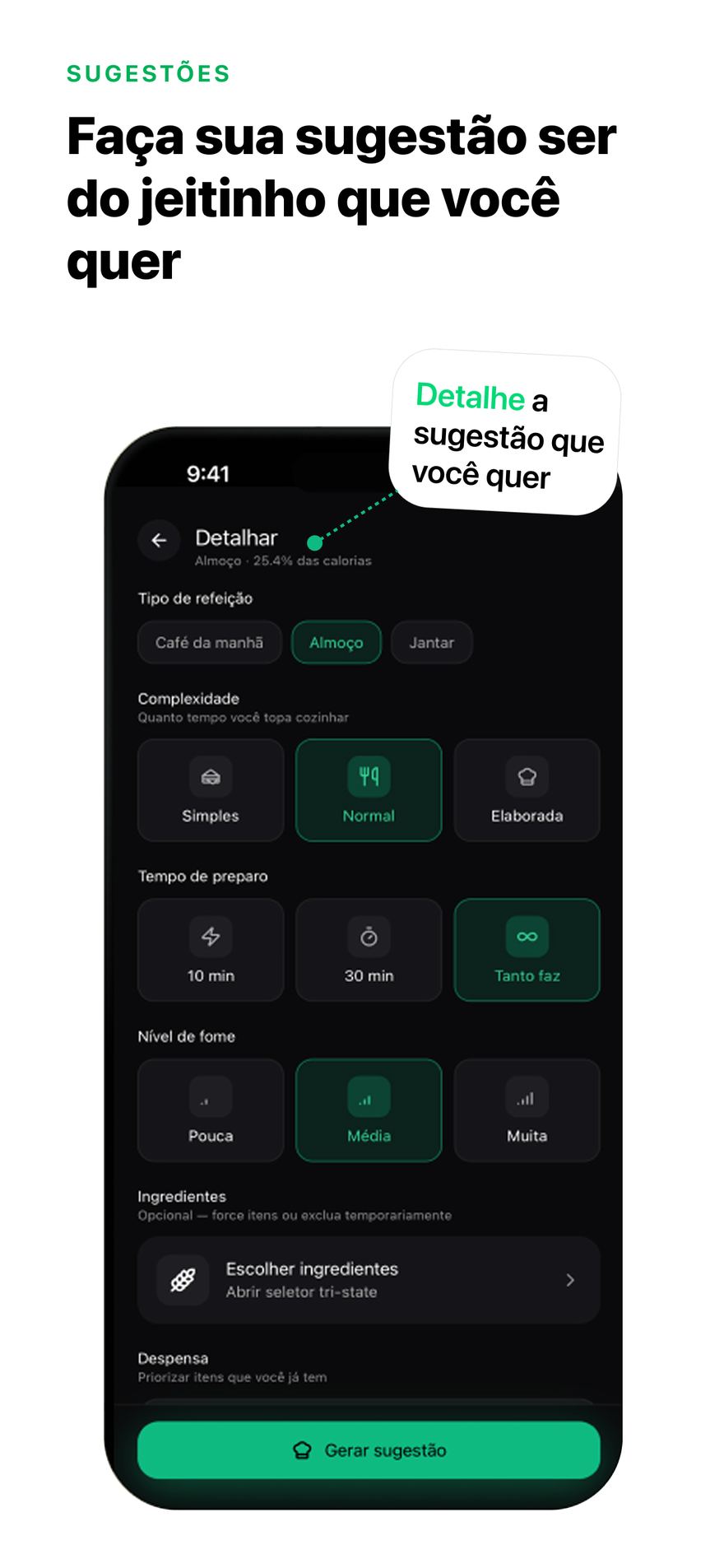 Sugestões detalhadas: tipo de refeição, complexidade, tempo e fome